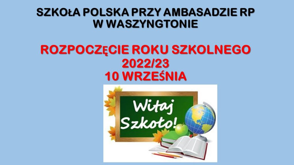 Rozpoczęcie Nowego Roku Szkolnego w Szkole Polskiej w Waszyngtonie . Serdecznie Zapraszamy