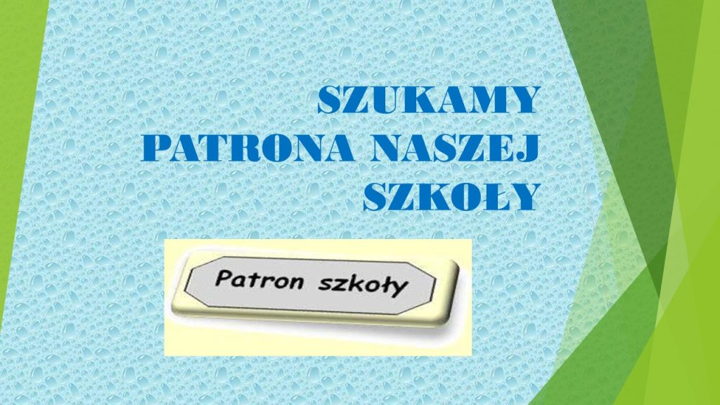 Wybieramy Patrona Szkoły.