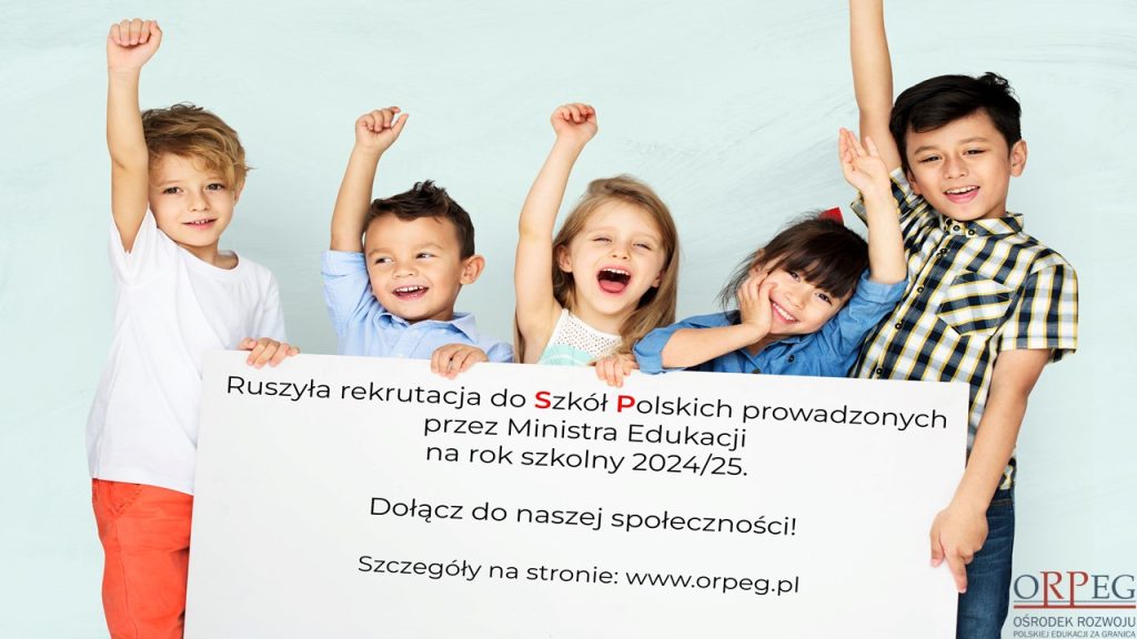REKRUTACJA 2024/25 DO SZKÓŁ POLSKICH.