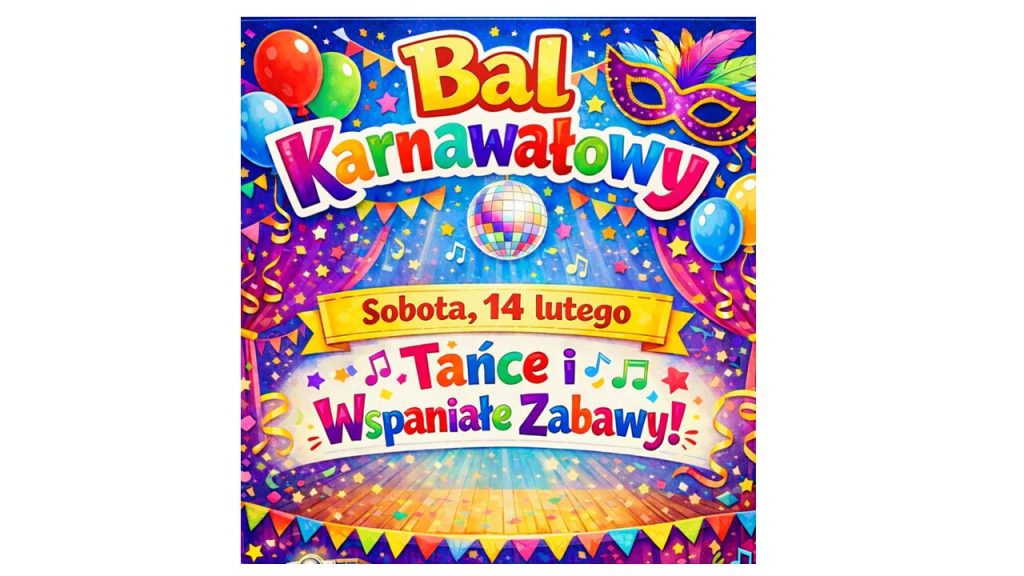 🎉 BAL KARNAWAŁOWY – 14 LUTEGO 🎉