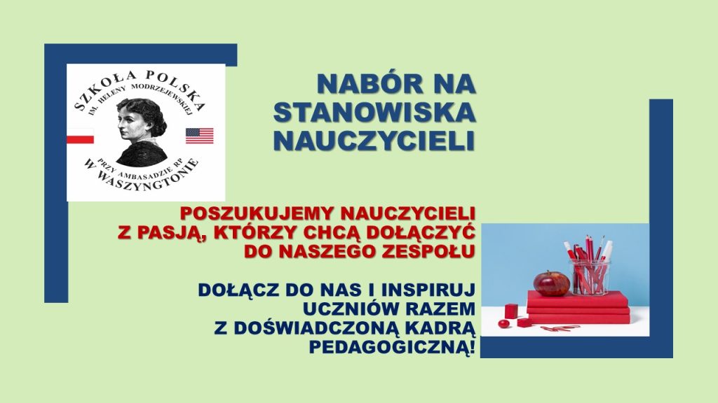 Nabór na wolne stanowiska nauczycieli w Szkole Polskiej w Waszyngtonie- Rok Szkolny 2026/27.